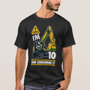 I'm 10 And Crushing It Construction Excavator 10th T-Shirt