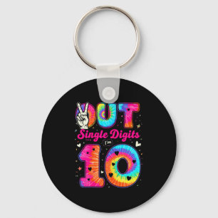 Im 10 Digits Tie Dye Peace Out Single Digits Birth Key Ring