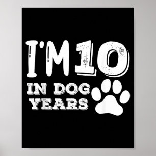 Im 10 In Dog Years Poster