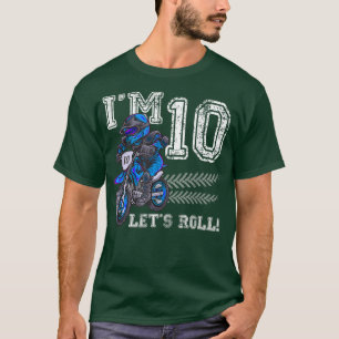 I'm 10 Let's Roll 10th Birthday Dirt Bike Motocros T-Shirt