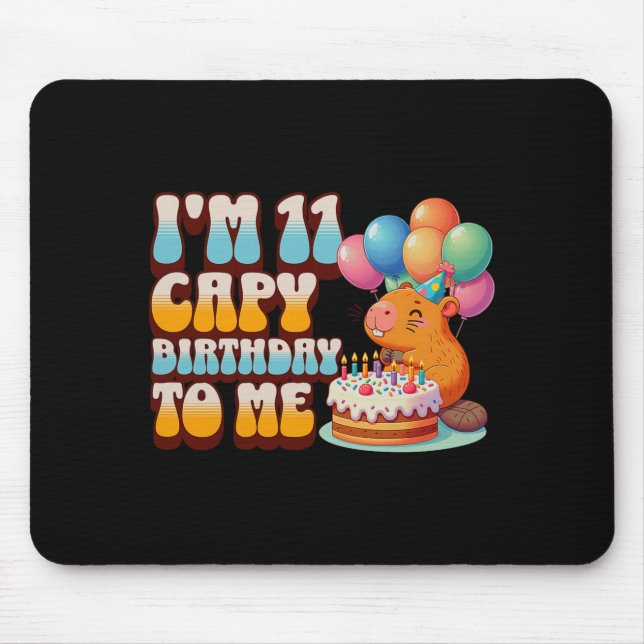I'm 11 Capy Birthday To Me 11th Capybara Bday Part Mouse Pad (Front)