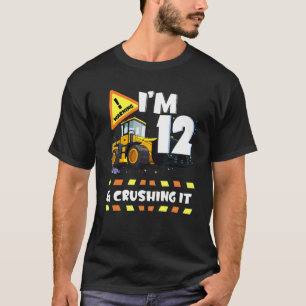 I'm 12 And Crushing It Construction Excavator 12th T-Shirt