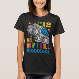 I'm 12 It's How I Roll Truck Monster Truck Themed T-Shirt