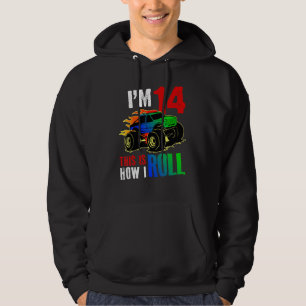 I'm 14 This Is How I Roll Monster Truck Car 14th B Hoodie