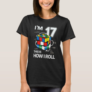 I'm 17 This Is How I Roll   Speed Cubing Birthday T-Shirt