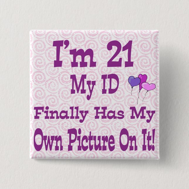 I'm 21 Button ID (Front)