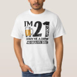 I'm 21 Today Buy Me A Drink And Sign My T-Shirt<br><div class="desc">This hilarious turning 21 design for men,  women. A fun guestbook idea for guests can sign their names and transform this shirt as a memorabilia for their 21st birthday.</div>