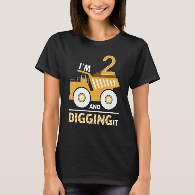 I'm 2 And Digging It Construction Excavator 2nd Bi T-Shirt (Front)