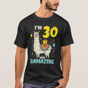 Im 30 Llamazing 30th Birthday Llama Cute Alpaca T-Shirt