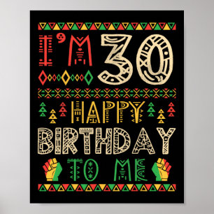 I'm 30 Years Happy Birthday To Me African American Poster