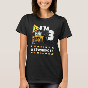 I'm 3 And Crushing It Construction Excavator 3rd B T-Shirt