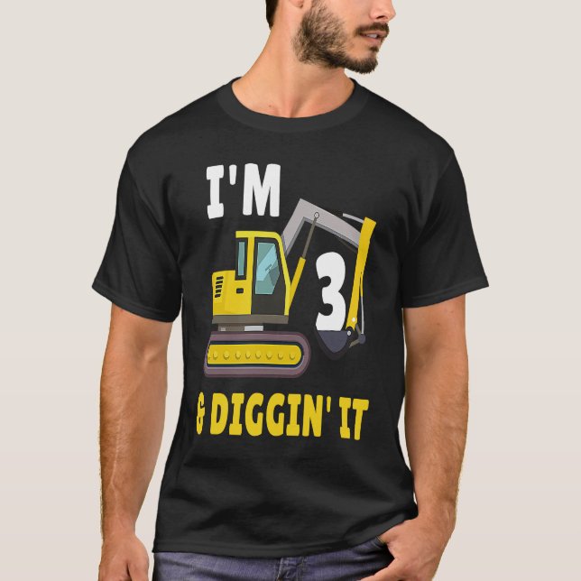 I'm 3 And Digging It 3nd Birthday Party Constructi T-Shirt (Front)