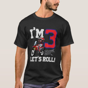 I'm 3 Let's Roll 3rd Birthday Dirt Bike Motocross T-Shirt
