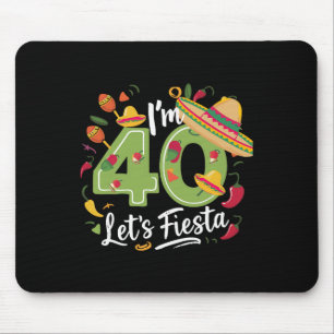 I'm 40 Let's Fiesta 40th Birthday Cinco De Mayo Bi Mouse Pad