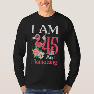 Im 45 And Flamazing Flamingo 45th Birthday Women B T-Shirt