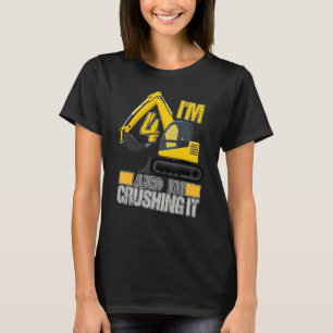 I'm 4 And Crushing It Construction Excavator 4th B T-Shirt