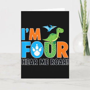 Im 4 Hear Me Roar Dinosaur 4th Birthday Four Years Card