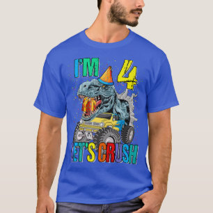 I'm 4 Let's Crush Monster Truck Dinosaur  T-Shirt