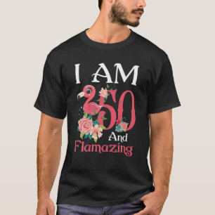I'm 50 And Flamazing Flamingo 50Th Birthday Gift W T-Shirt