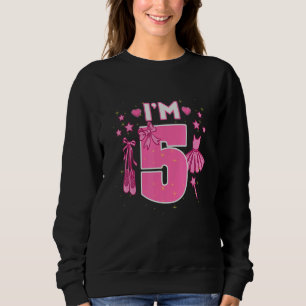 Im 5 Ballerina 5th Birthday Sweatshirt