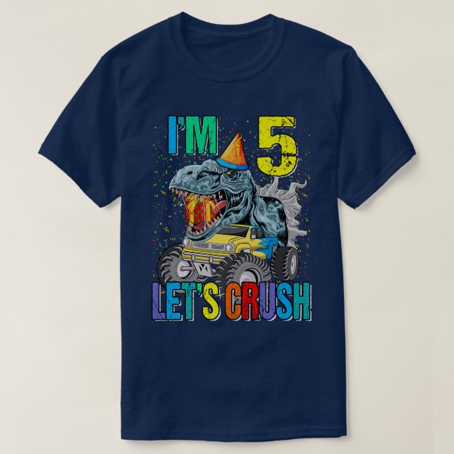 I'm 5 Let's Crush Monster Truck Dinosaur  T-Shirt (Design Front)