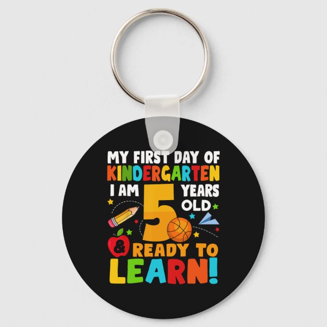 I'm 5 Ready To Learn My First Day Of School Kinder Key Ring (Front)