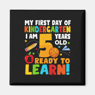 I'm 5 Ready To Learn My First Day Of School Kinder Magnet