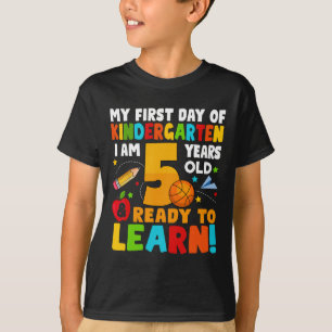 I'm 5 Ready To Learn My First Day Of School Kinder T-Shirt