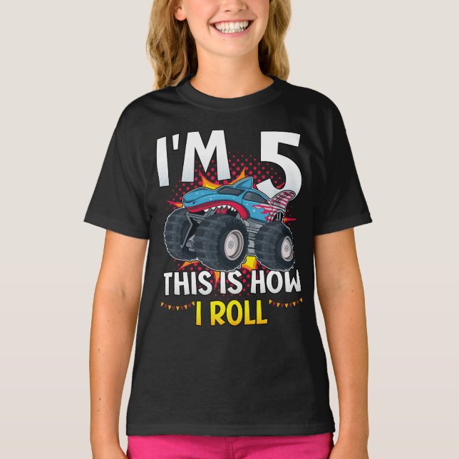 I'm 5 This is how I roll Monster Truck Girl T-Shirt (Front)