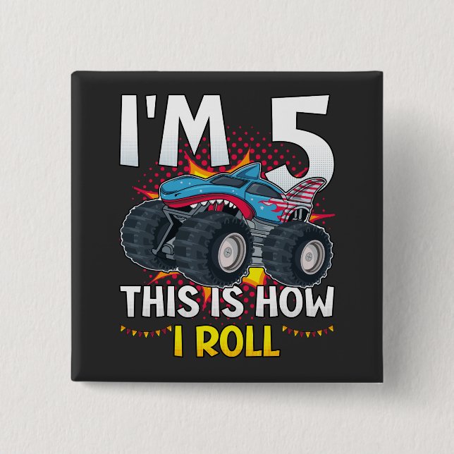 I'm 5 This is how I roll Monster Truck Square 15 Cm Square Badge (Front)