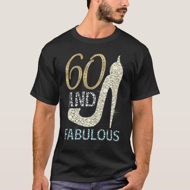 I'm 60 And Fabulous Precious Stone Diamond T-Shirt (Front)
