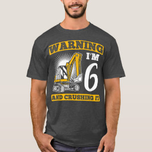 I'm 6 And Crushing It Truck Construction Excavator T-Shirt