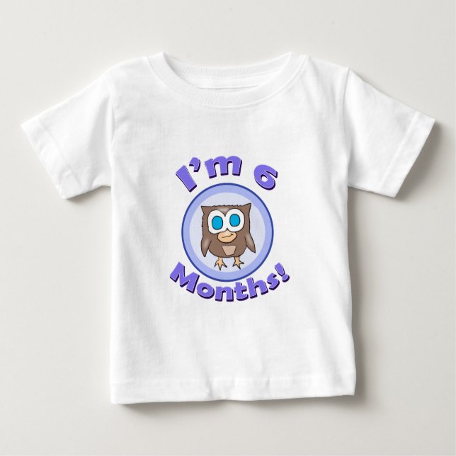 I'm 6 Months owl baby clothes Baby T-Shirt (Front)