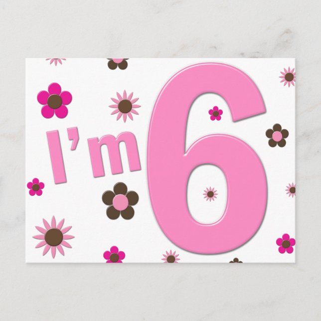 I'm 6 Pink And Brown Flowers Postcard (Front)