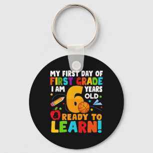 I'm 6 Ready To Learn My Ck To School First 1st Gra Key Ring