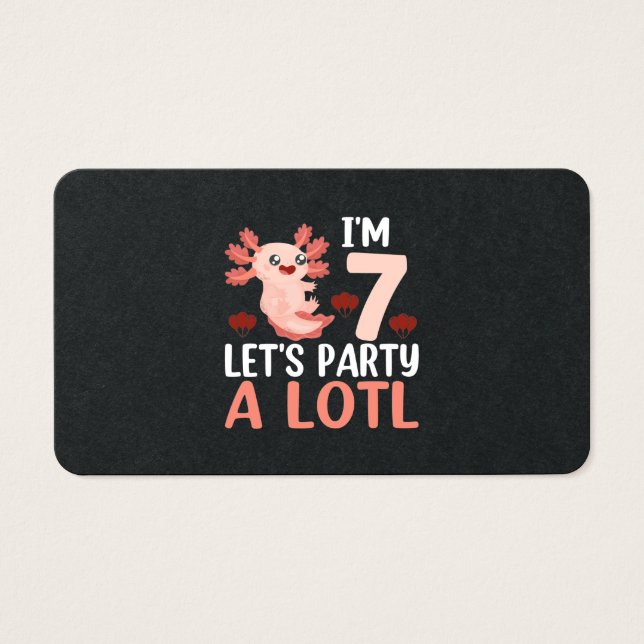 Im 7 Lets Party A Lotl - Funny Axolotl (Front)