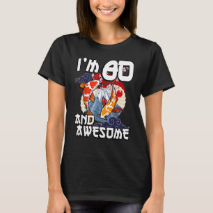 I'm 80 And Awesome Japanese Carp Koi Fish Birthday T-Shirt