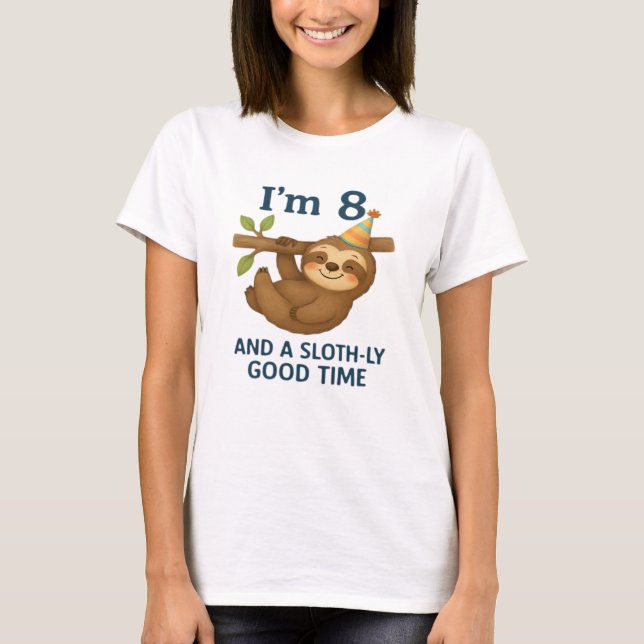 I'm 8 and a Sloth-ly Good Time Classic T-Shirt (Front)