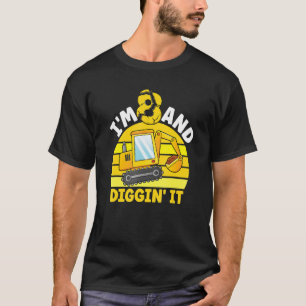 I'm 8 And Digging It 8th Birthday Excavator Birthd T-Shirt