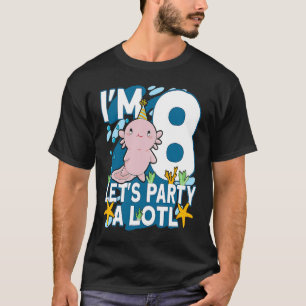 I'm 8 bday Axolotl party cute 8th Birthday Kids Ax T-Shirt