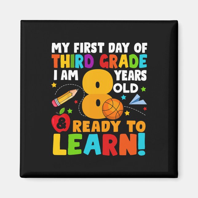 I'm 8 Ready To Learn My Ck To School Third 3rd Gra Magnet (Front)