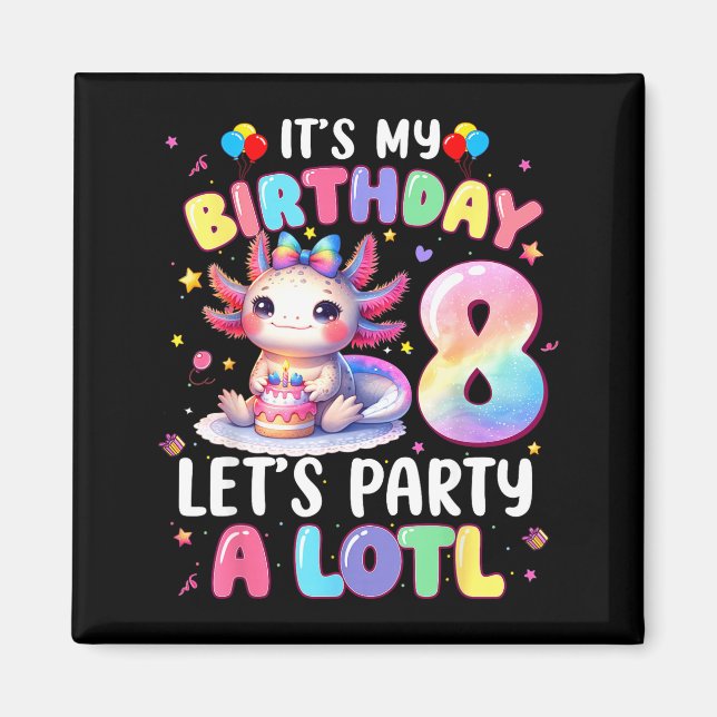 I'm 8th Birthday Girl Cute Axolotl 8 Year Old Bday Magnet (Front)