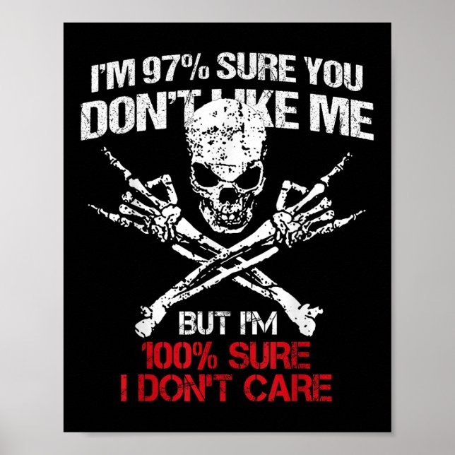 Im 97% Sure You Dont Like Me But Im 100% Sure I Do Poster (Front)