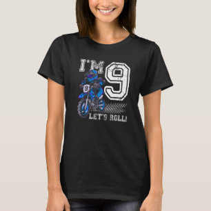 I'm 9 Let's Roll 9th Birthday Dirt Bike Motocross  T-Shirt