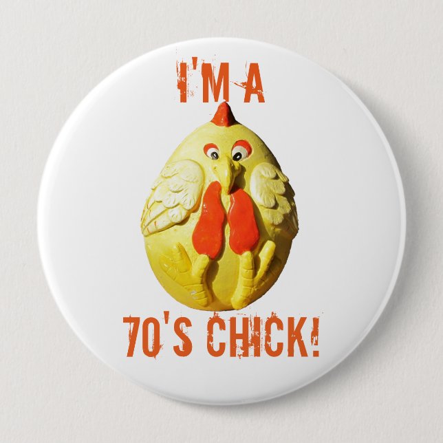I'm A 70's (?) Chick 10 Cm Round Badge (Front)