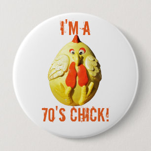 I'm A 70's (?) Chick 10 Cm Round Badge