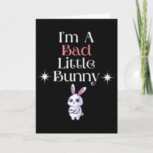 I'm A Bad Little Bunny Funny Rabbit Hare Hiding Ga Card