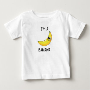 I'm A Banana Baby T-Shirt