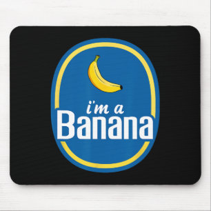 I'm A Banana Costume Halloween Fruit Yellow Fun Mouse Pad
