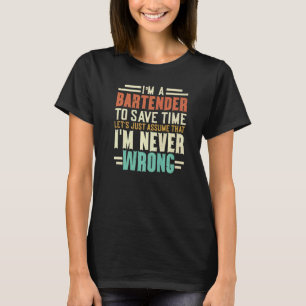 I'm A Bartender Bartending Barman Barkeep Mixologi T-Shirt